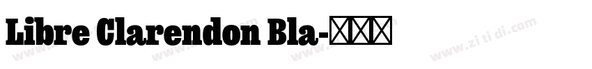 Libre Clarendon Bla字体转换 Libre Clarendon Bla字体转换